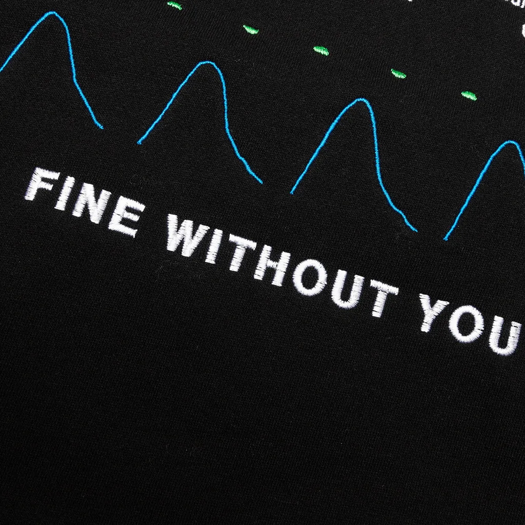 Fine Without You Hoodie - Black